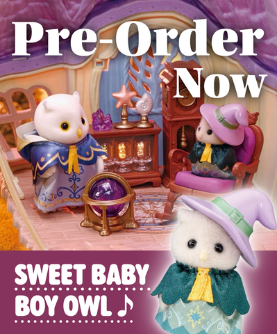 Sylvanian Families (Calico Critters) / Little Tales Collection Pre-Order Now! Sweet Baby Boy Owl is Here